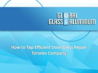 How To Tap Efficient Door Glass Repair Toronto Company