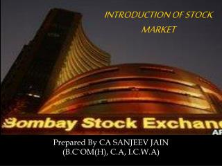 Prepared By CA SANJEEV JAIN (B.C`OM(H), C.A, I.C.W.A)