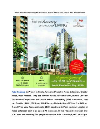 Dream Home-Patel Neotown@ Rs.16.93/- Lacs*, Special Offer for Govt./Corp. & PSU, Noida Extension, Greater Noida West