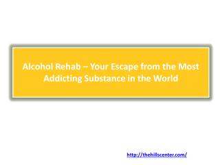 Alcohol Rehab – Your Escape from the Most Addicting Substance in the World
