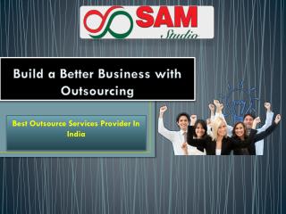 Build a Better Business with Outsourcing- outsource service provider