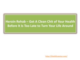 Heroin Rehab – Get A Clean Chit of Your Health Before It Is Too Late to Turn Your Life Around