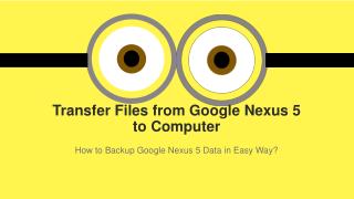 Transfer Files from Google Nexus 5 to Computer