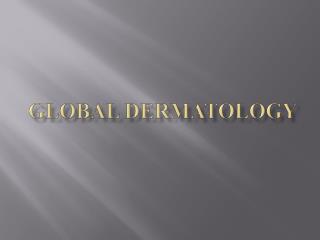 Global dermatology