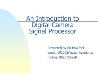 An Introduction to Digital Camera Signal Processor