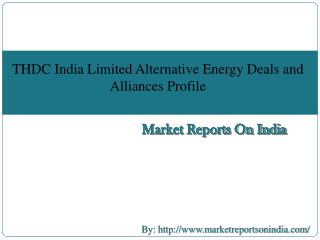 THDC India Limited Alternative Energy Deals and Alliances Profile