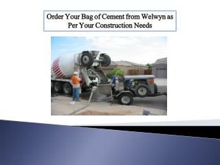 Order Your Bag of Cement from Welwyn as Per Your Construction Needs