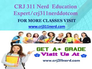 CRJ 311 Nerd Education Expert/crj311nerddotcom