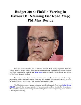 Budget 2016: FinMin Veering In Favour Of Retaining Fisc Road Map; PM May Decide