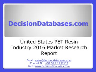 United States PET Resin Industry Sales and Revenue Forecast 2016
