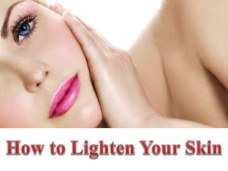 Advanced Dermatology Reviews - How to Lighten Your Skin