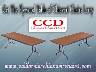 Get The Plywood Table of Chiavari Chairs Larry