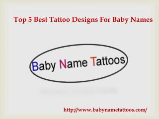 Top 5 Best Tattoo Designs For Baby Names