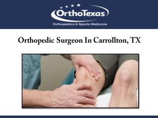 Orthopedic Surgeon In Carrollton, TX