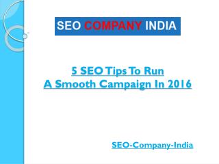 5 SEO Tips To Run A Smooth Campaign In 2016