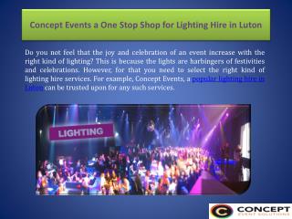 Concept Events a One Stop Shop for Lighting Hire in Luton