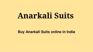 Buy Anarkali Suits online in India