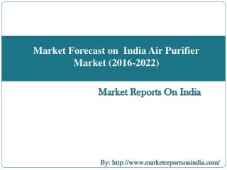 Market Forecast on India Air Purifier Market (2016-2022)