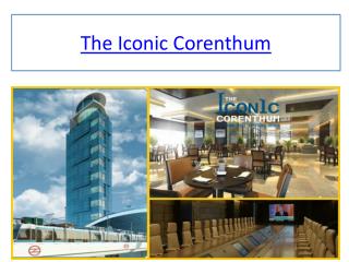 The Iconic Corenthum prices, office space in noida sector 62 noida