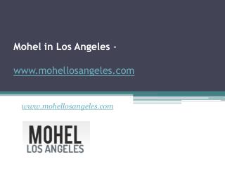 Mohel in Los Angeles - www.mohellosangeles.com - Call at (323) 617-2197