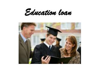 Education loan