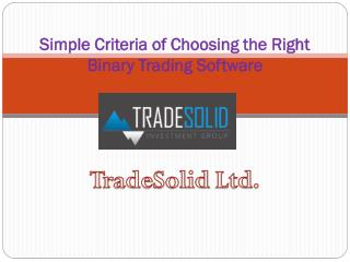 Simple Criteria of Choosing the Right Binary Trading