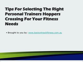 Tips For Selecting The Right Personal Trainers Hoppers Crossing For Yo
