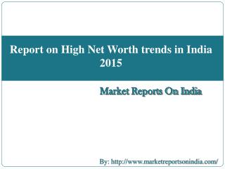 Report on High Net Worth trends in India 2015