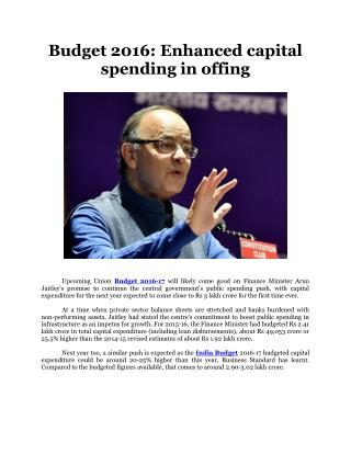 Budget 2016: Enhanced capital spending in offing