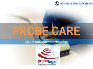 Probe care - Probelogic Pty Ltd