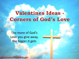 Valentines Ideas - Corners of God’s Love