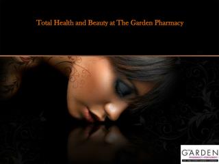 Total Health and Beauty Products at The Garden Pharmacy