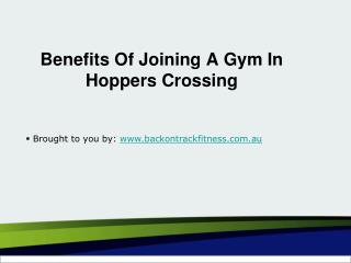 Benefits Of Joining A Gym In Hoppers Crossing