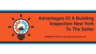 Advantages Of A Building Inspection New York To The Seller