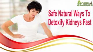 Safe Natural Ways To Detoxify Kidneys Fast