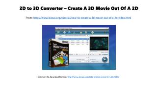 2d to 3d converter – create a 3d movie out of a 2d