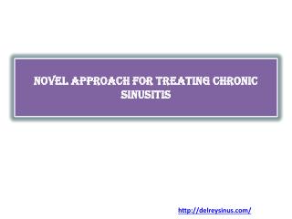 Novel Approach for Treating Chronic Sinusitis
