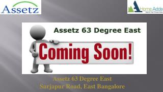 Assetz 63 Degree East - Pre Launch Project In Sarjapur Road