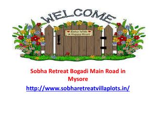 Sobha Retreat Bogadi Main Road in Mysore