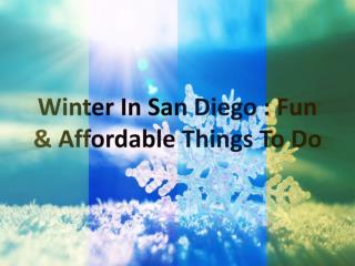 Winter In San Diego: Fun & Affordable Things To Do