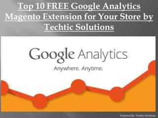 Top 10 FREE Google Analytics Magento Extension for Your Store by Techtic Solutions