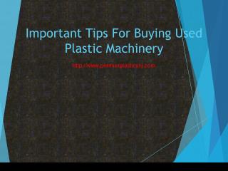 Important Tips For Buying Used Plastic Machinery