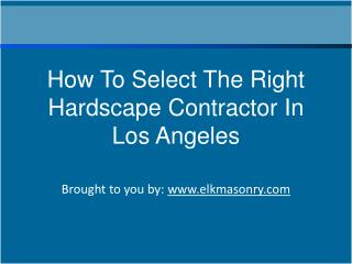 How To Select The Right Hardscape Contractor In Los Angeles