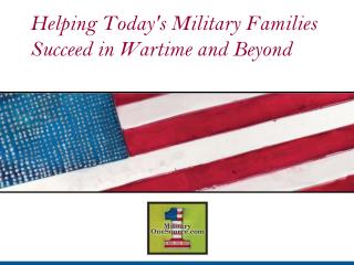 Helping Today's Military Families Succeed in Wartime and Beyond