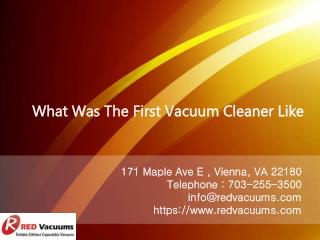 What Was The First Vacuum Cleaner Like