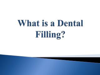 What is a Dental Filling?