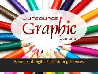 Benefits of Digital Flex Printing services