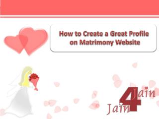 How to Create a Great Profile on Matrimony Website