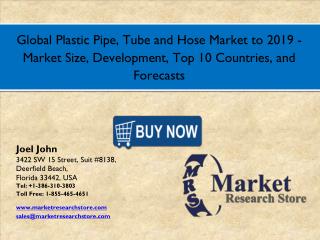 Global Plastic Pipe, Tube and Hose Market 2016 Size, Development, Share,Growth Analysis Forecast2019