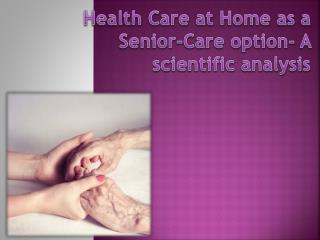 Health Care at Home as a Senior-Care option